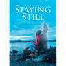 Staying Still: A Contemplative's Search for Meaning