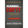 Running on Empty: Overcome Your Childhood Emotional Neglect