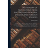 Dictionary of Quotations From Ancient and Modern, English and Foreign Sources: Including Phrases, Mottoes, Maxims, Proverbs, Definitions, Aphorisms, a