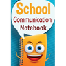 School Communication Notebook: A Parent - Teacher daily communication book with child input. In US English.