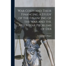 War Costs and Their Financing a Study of the Financing of the War and the After-war Problems of Deb