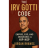 The Irv Gotti Code: Empire, Ego, and Endurance in Hip-Hop