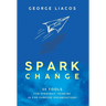 Spark Change: 25 Tools for Strategic Thinking in For-Purpose Organisations