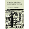 Royal Canadian Rubber Footwear - Illustrated Catalogue - Season 1906-07