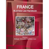 France Business Law Handbook Volume 1 Strategic Information and Basic Laws