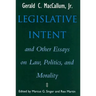 Legislative Intent and Other Essays on Politics, Law, and Morality