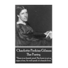 The Poetry Of Charlotte Perkins Gilman: "There is no female mind. The brain is not an organ of sex. As well speak of a female liver."
