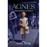 Agnes: A childhood betrayed and reclaimed