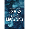 Lessons In Dry Drowning