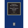 Colonial Land Entries in North Carolina, 1735-1752. (Volume #1)