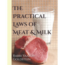 The Practical Laws of Meat & Milk