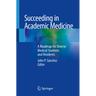 Succeeding in Academic Medicine: A Roadmap for Diverse Medical Students and Residents
