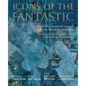Icons of the Fantastic: Illustrations of Imaginative Literature from the Korshak Collection