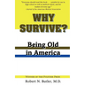Why Survive?: Being Old in America