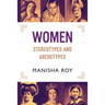 Women, Stereotypes and Archetypes