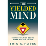 The Yielded Mind