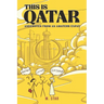 This Is Qatar: Anecdotes from an Amateur Expat