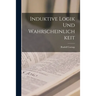 Induktive Logik Und Wahrscheinlichkeit