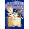The Best Invention Since sliced bread: Four Friends for Life, A Fantastic Adventure Illustrated Book for Boys, Girls and Cats Lovers