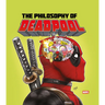 The Philosophy of Deadpool