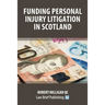 Funding Personal Injury Litigation in Scotland