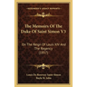 The Memoirs Of The Duke Of Saint Simon V3: On The Reign Of Louis XIV And The Regency (1857)