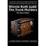 Winnie Ruth Judd: The Trunk Murders The Classic Edition