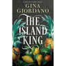The Island King: A Sweeping Caribbean Saga