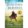 Hometown Heroines: True Stories of Bravery, Daring, and Adventure