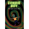 Zombie Boy, Too Much Screen Time
