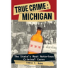 True Crime: Michigan