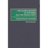 The Globalization of Business and the Middle East: Opportunities and Constraints