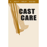 A Guide to Cast Care