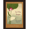 In His Steps: What Would Jesus Do?