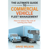 The Ultimate Guide to Commercial Vehicle Fleet Management