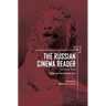The Russian Cinema Reader (Volume I): Volume I, 1908 to the Stalin Era