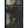 Christ in the Camp: Or, Religion in Lee's Army