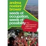 Seeds of Occupation, Seeds of Possibility: The Agrochemical-Gmo Industry in Hawai'i