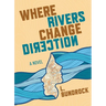 Where Rivers Change Direction