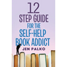 12 Step Guide For The Self-Help Book Addict