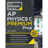 Princeton Review AP Physics C Premium Prep, 19th Edition: 4 Practice Tests + Digital Practice Online + Content Review