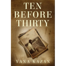 Ten Before Thirty