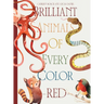 Brilliant Animals Of Every Color: Red Edition