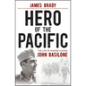 Hero of the Pacific: The Life of Marine Legend John Basilone
