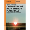 Chemistry of High-Energy Materials: Explosives, Propellants, Pyrotechnics