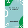 The Child's Book of the Seasons