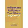 Indigenous Religious Traditions in 5 Minutes