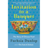 Invitation to a Banquet: A History of Chinese Food