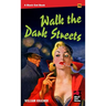 Walk the Dark Streets