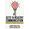 Keys to Healthy Communication: Authenticity, Empathy, Empowerment